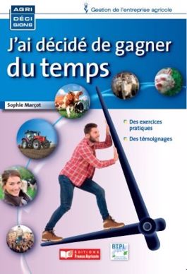 J'ai décidé de gagner du temps agriculture