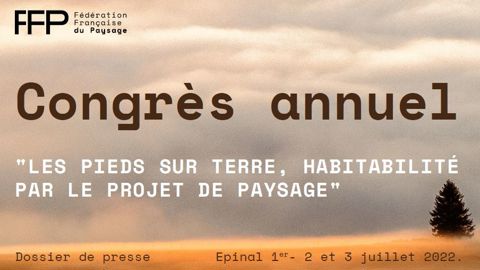 Fédération Française du Paysage tient son congrès à Epinal du 1er au 3 juillet Fédération Française du Paysage tient son congrès à Epinal du 1er au 3 juillet