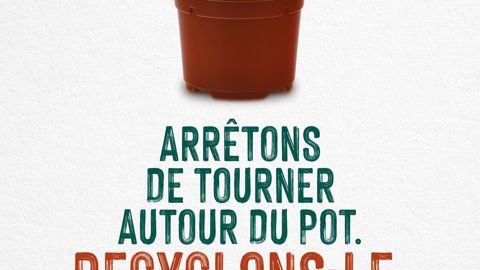 Une campagne de communication « Arrêtons de tourner autour du pot, recyclons-le » a débuté dans les jardineries BOTANIC®. ©Botanic
