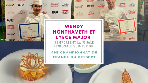 Wendy NONTHAVETH et Lyece MAJOR remportent la finale régionale Sud-Est du 49e Championnat de France du Dessert