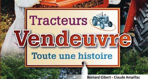 Tracteurs Vendeuvre, toute une histoire