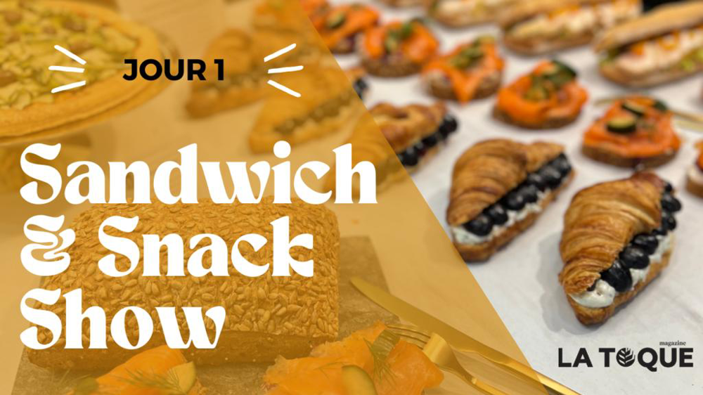 Le JT La Toque du premier jour des salons Sandwich and Snack Show.